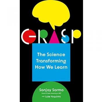 Grasp: The Science of Learning by Sanjay Sarma - Educational Book on Cognitive Development