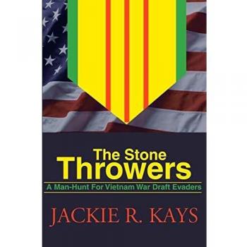 The Stone Throwers: A Man-Hunt for Vietnam War Draft Evaders - Paperback Edition