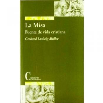 Misa, La. Fuente De Vida Cristiana