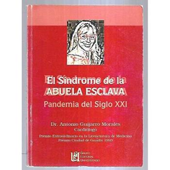 Sindrome De La Abuela Esclava, El