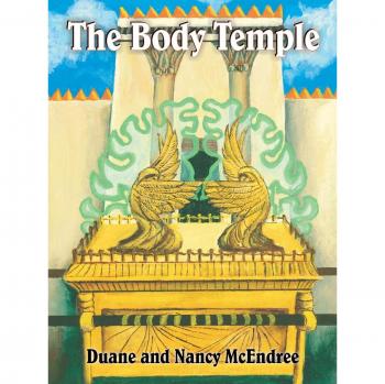 Holistic Wellness Guide: The Body Temple by Duane McEndree