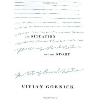 The Situation and the Story: The Art of Personal Narrative