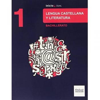 Inicia Dual Lengua Castellana Y Literatura 1º Bachillerato. Libro Del Alumno - 9788467385519