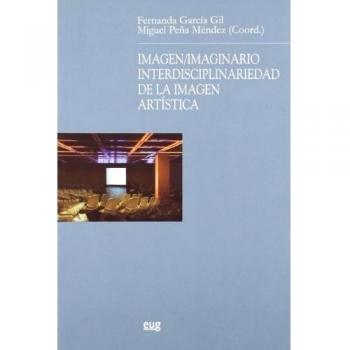 Imagen / imaginario: Interdisdisciplinariedad de la imagen artística: 2