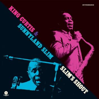 Slim's Shout - Limited Edition 180g Vinyl LP by King Curtis & Sunnyland Slim