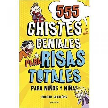 555 Chistes Geniales para Risas Totales: Libro para Vacaciones. Juego de verano para niños y niñas. Divertido para reír toda la Familia. Humor infantil fácil de entender