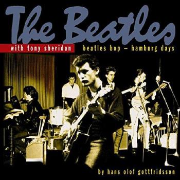Deluxe 2-CD Set: Beatles Bop & Hamburg Days by Tony Sheridan & The Beatles