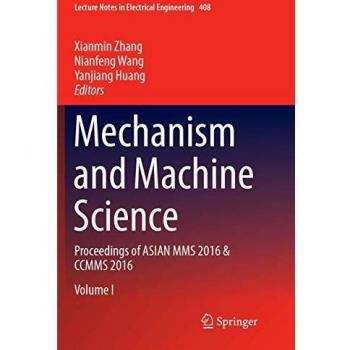 Mechanism and Machine Science: Proceedings of ASIAN MMS 2016 & CCMMS 2016: 408