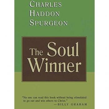 The Soul Winner: A Guide to Leading Sinners to Salvation by Charles Spurgeon