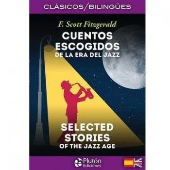 Cuentos escogidos De La era del Jazz/ Selected Stories Of The Jazz Age: 1