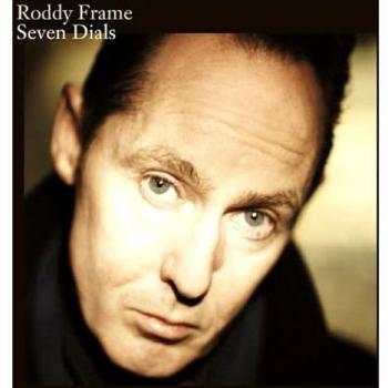 Seven Dials - Roddy Frame