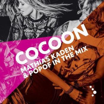 Cocoon Ibiza 2014: Mixed by Mathias Kaden and Popof