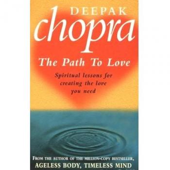 Path To Love: Spiritual Lessons for Creating the Love You Need