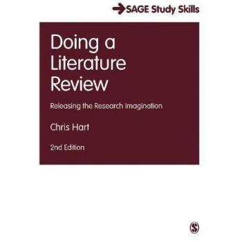 Doing a Literature Review: Releasing the Research Imagination