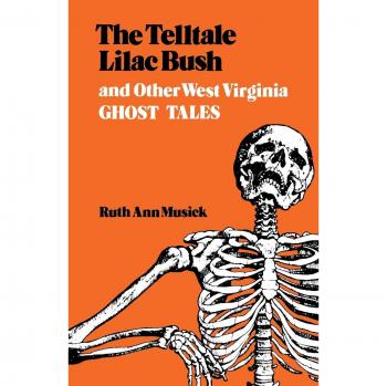 West Virginia Ghost Stories: The Telltale Lilac Bush by Ruth Ann Musick