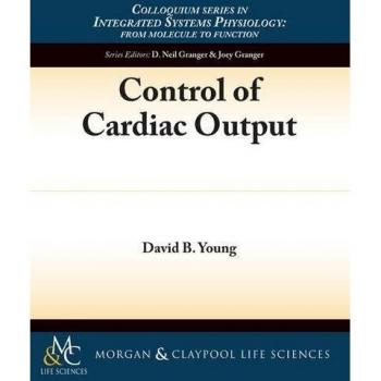 Control del Gasto Cardíaco (Fisiología de Sistemas Integrados: de la Molécula a la Función, Volumen 6)