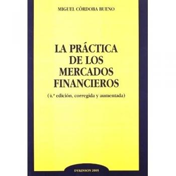 La práctica de los mercados financieros