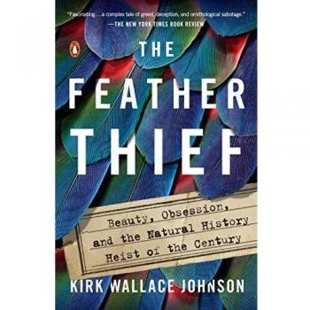 The Feather Thief: Beauty, Obsession, and the Natural History Heist of the Century (Paperback)
