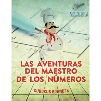 Sudokus Gigantes: Las Aventuras del Maestro de los Números