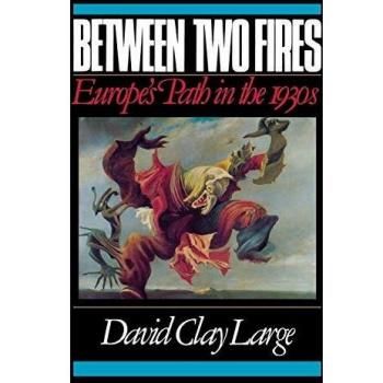 Between Two Fires: Europe's Path in the 1930s