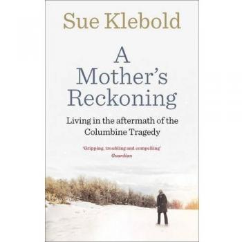 Un Reconocimiento de Madre: Viviendo en las Consecuencias de la Tragedia de Columbine