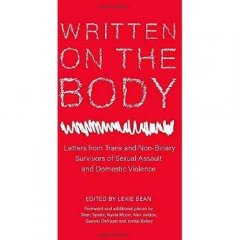 Written on the Body: Letters from Trans and Non-Binary Survivors of Sexual Assault and Domestic Violence