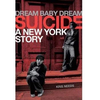 Dream Baby Dream: Suicide: A New York City Story: A New York Story