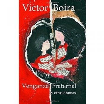 Venganza Fraternal y Otros Dramas