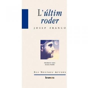 L'últim roder: 2 - Franco Josep