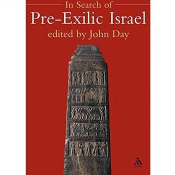 In Search of Pre-Exilic Israel: Proceedings of the Oxford Old Testament Seminar: 406