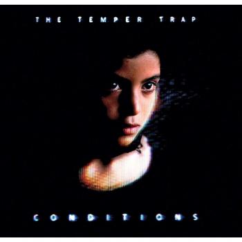 The Temper Trap -Conditions