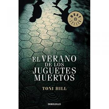 El verano de los juguetes muertos - Toni Hill