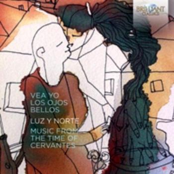 Vea yo los ojos bellos: music from the time of cervantes