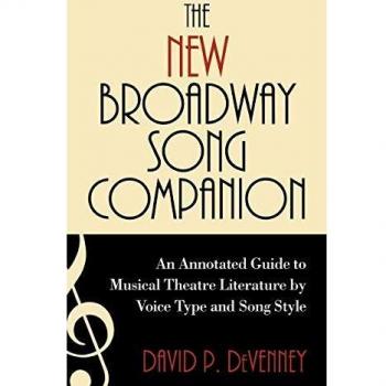 Broadway Song Companion: Annotated Guide to Musical Theatre by Voice Type and Style