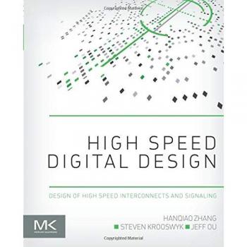 High Speed Digital Design: Design of High Speed Interconnects and Signaling
