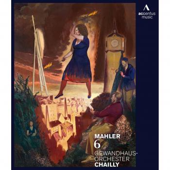 Mahler: Symphony No. 6 (Blu-ray) - Riccardo Chailly