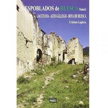 Despoblados de Huesca. Jacetania-Alto Gállego- Hoya de Huesca - Cristian Laglera