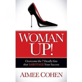 Empowerment Guide: Conquer the 7 Deadly Sins to Achieve Success by Aimee Cohen