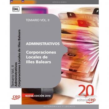 Administrativos Corporaciones Locales de Illes Balears. Temario Vol. II.