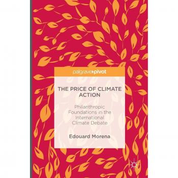 The Price of Climate Action: Philanthropic Foundations in the International Climate Debate