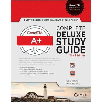 CompTIA A+ Complete Deluxe Study Guide Exams 220901 and 220902