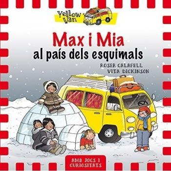 Yellow Van 7. Max i Mia al país dels esquimals - Vita Dickinson