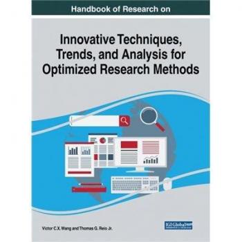 Manual de Investigación sobre Técnicas Innovadoras, Tendencias y Análisis para Métodos de Investigación Optimizados (Avances en Bibliotecología y Ciencia de la Información)