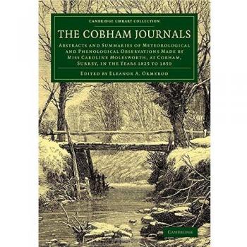 Diarios de Cobham: Resúmenes y Abstractos de Observaciones Meteorológicas y Fenológicas por la Srta. Caroline Molesworth, en Cobham, Surrey - Colección de Biblioteca - Ciencias Físicas