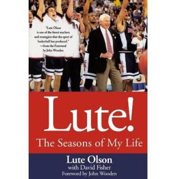 Lute Olson's Life Seasons: A Lute Biography