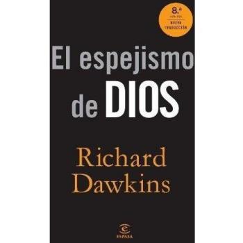 El espejismo de Dios - Richard Dawkins