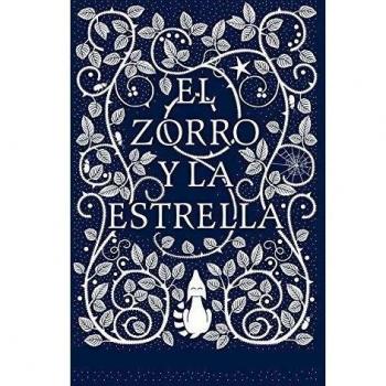 El zorro y la estrella - Coralie Bickford-smith