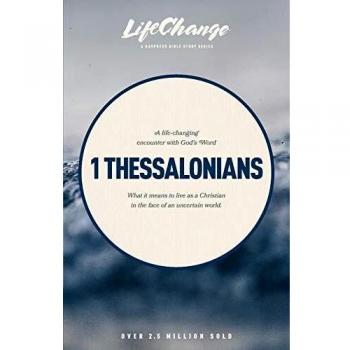 1 Thessalonians Life Change Study Guide