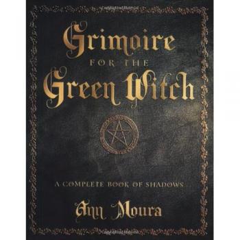 Grimoire for the Green Witch: A Complete Book of Shadows
