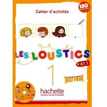 LES LOUSTICS A1.1 EJERCICIOS+CD: Cahier d'activités: Vol. 1